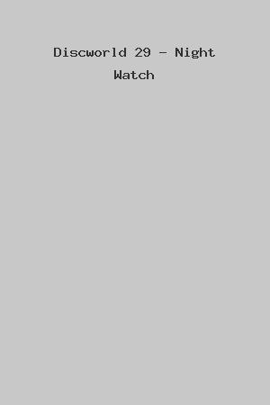 Discworld 29 - Night Watch cover